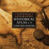 National Geographic Historical Atlas of the United States