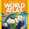 National Geographic Kids Beginner's World Atlas